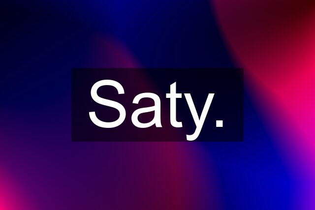 Saty.