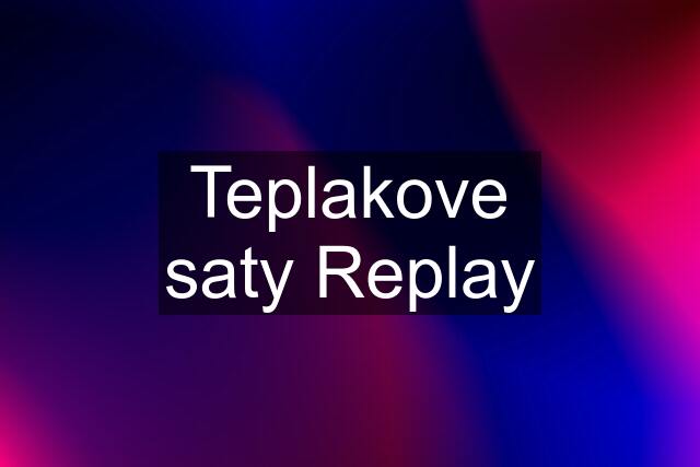 Teplakove saty Replay