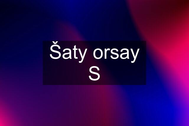 Šaty orsay S