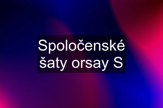 Spoločenské šaty orsay S