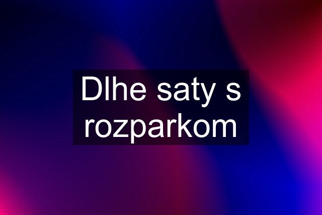 Dlhe saty s rozparkom