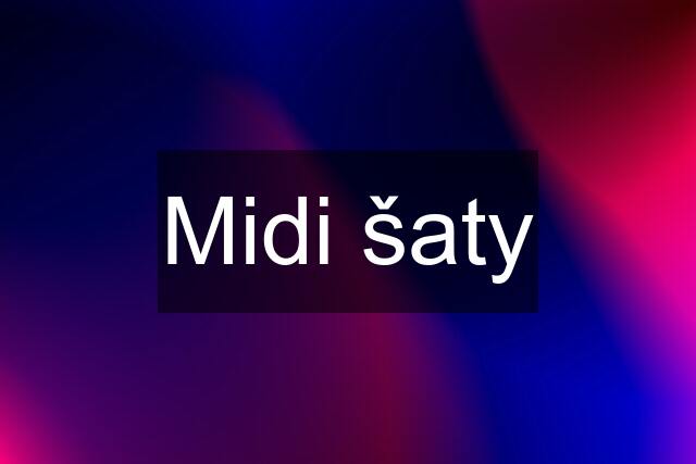 Midi šaty