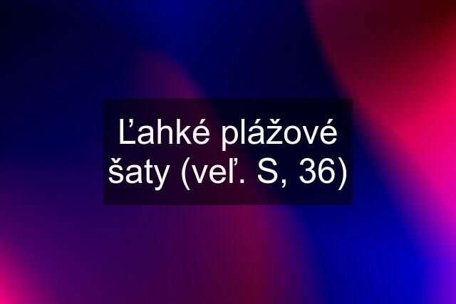 Ľahké plážové šaty (veľ. S, 36)