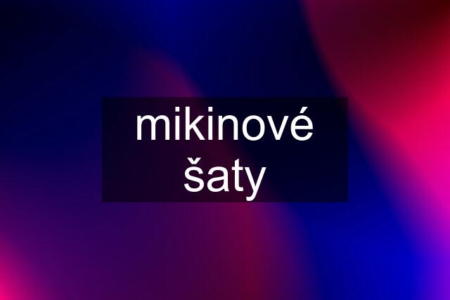 mikinové šaty