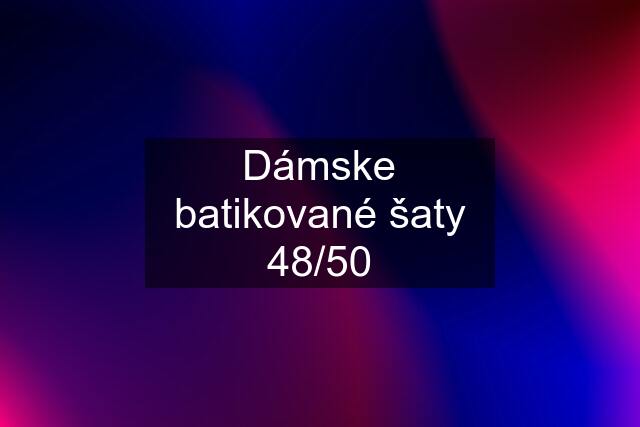 Dámske "batikované" šaty 48/50