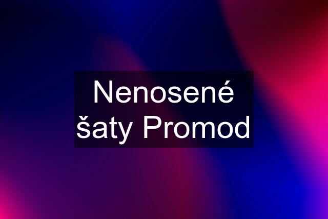 Nenosené šaty Promod