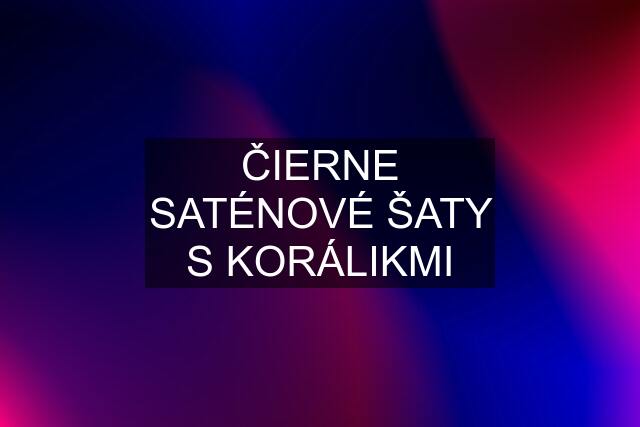 ČIERNE SATÉNOVÉ ŠATY S KORÁLIKMI