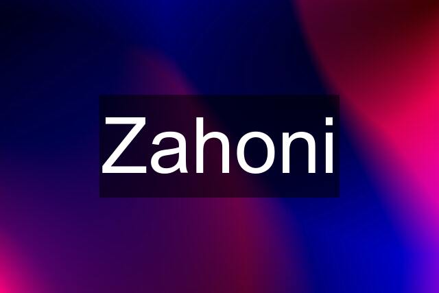 Zahoni