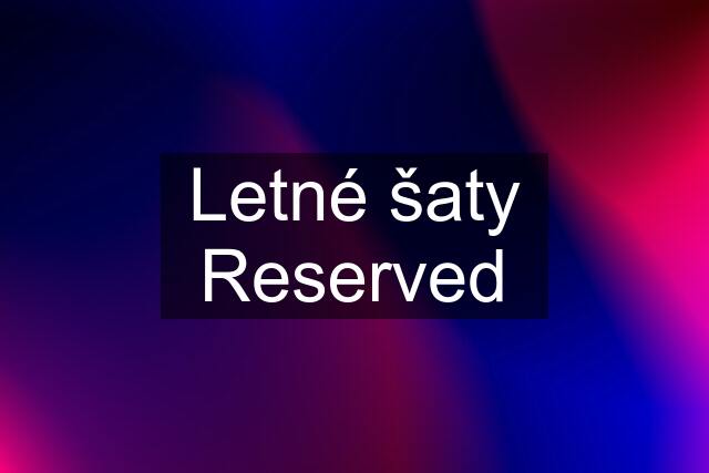 Letné šaty Reserved