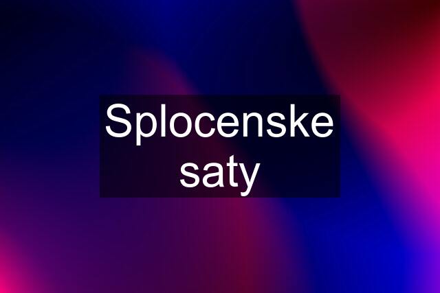 Splocenske saty