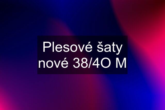 Plesové šaty nové 38/4O M