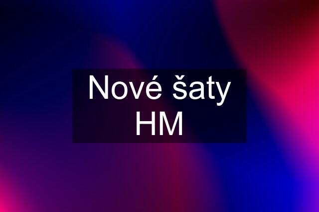 Nové šaty HM