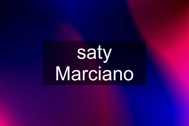 saty Marciano