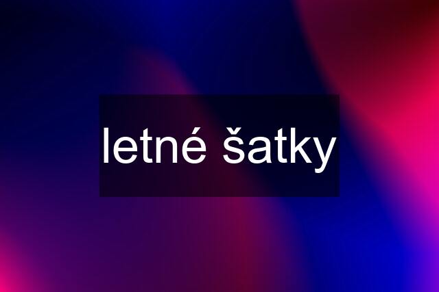 letné šatky