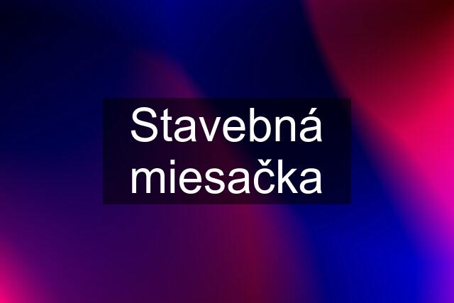 Stavebná miesačka