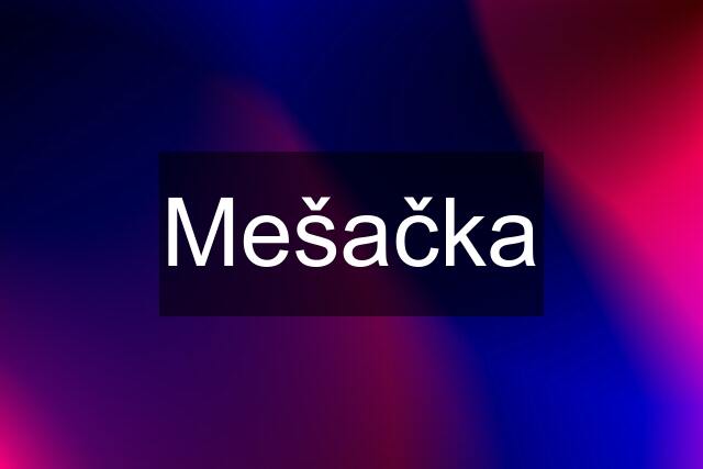 Mešačka