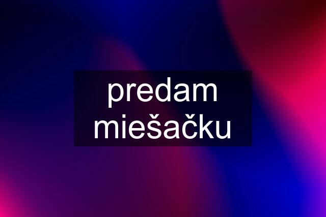 predam miešačku