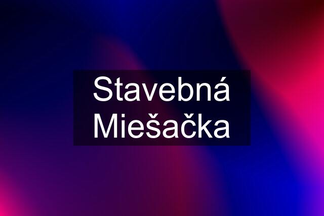 Stavebná Miešačka