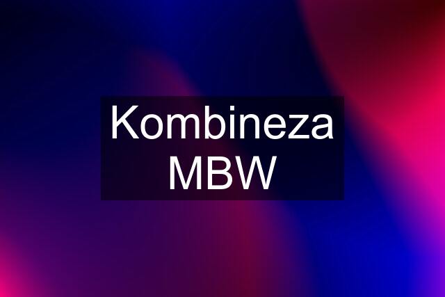 Kombineza MBW