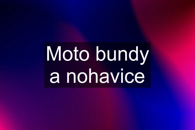 Moto bundy a nohavice