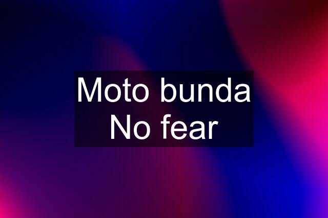 Moto bunda No fear