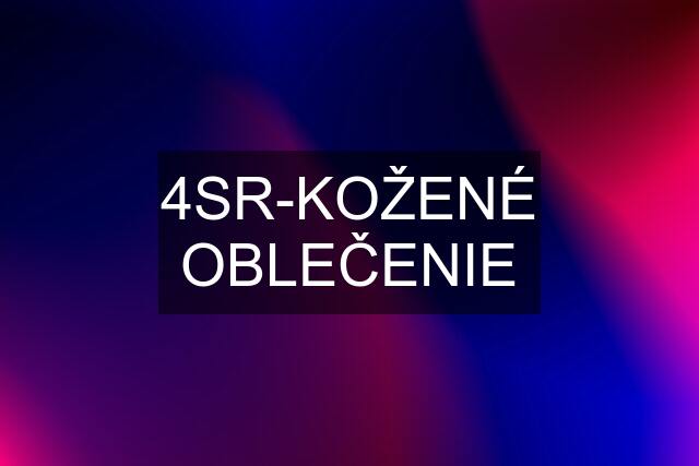 4SR-KOŽENÉ OBLEČENIE