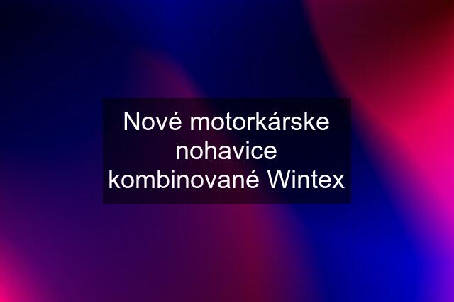 Nové motorkárske nohavice kombinované Wintex