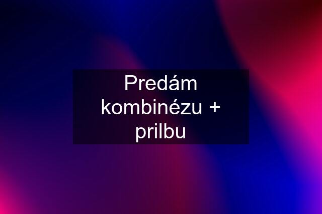 Predám kombinézu + prilbu