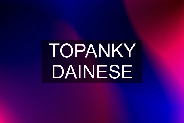 TOPANKY DAINESE