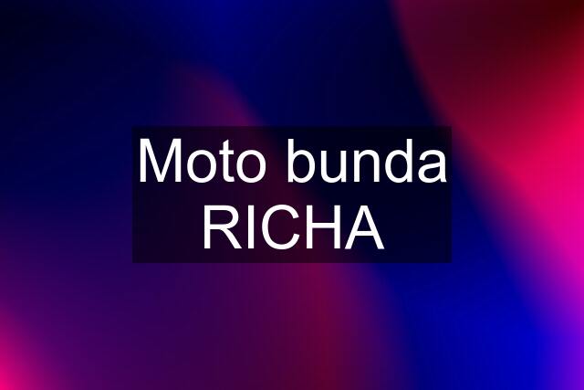 Moto bunda RICHA