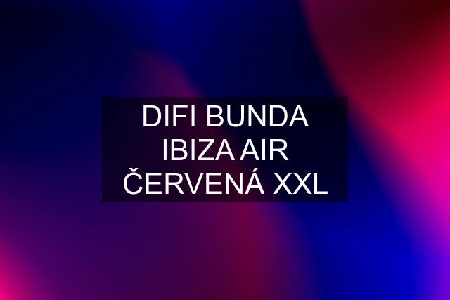 DIFI BUNDA IBIZA AIR ČERVENÁ XXL