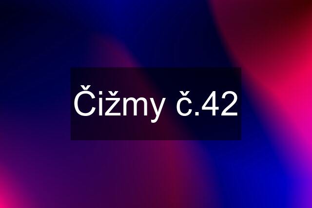 Čižmy č.42