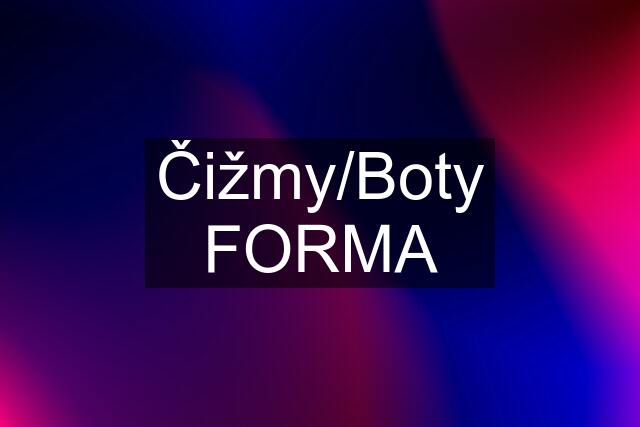 Čižmy/Boty FORMA