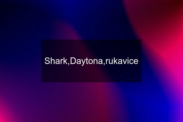 Shark,Daytona,rukavice