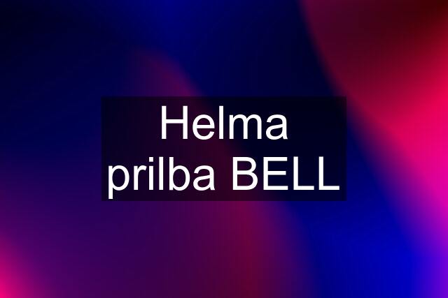 Helma prilba BELL