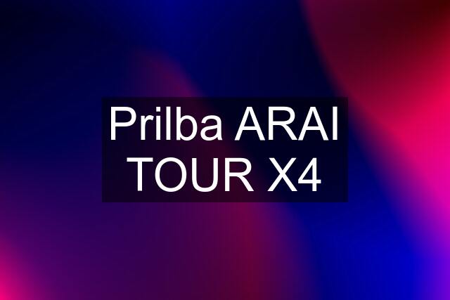 Prilba ARAI TOUR X4