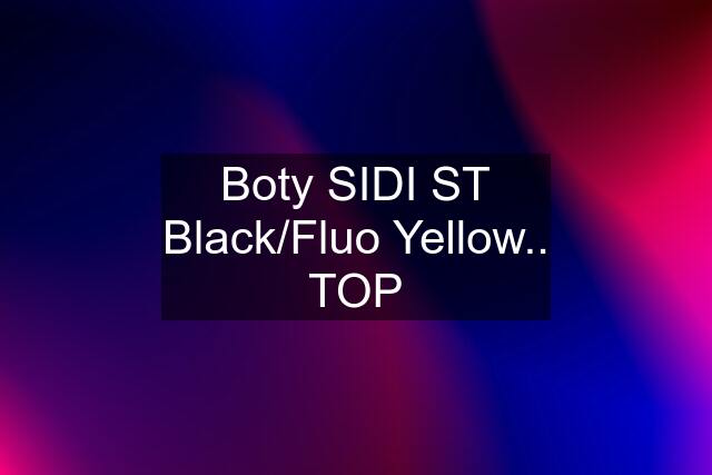 Boty SIDI ST Black/Fluo Yellow.. TOP