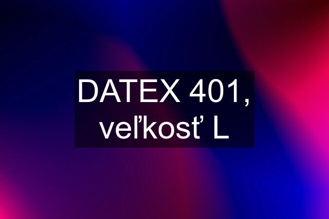 DATEX 401, veľkosť L