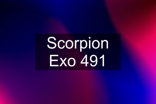 Scorpion Exo 491