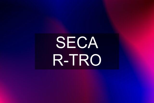 SECA R-TRO