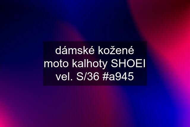 dámské kožené moto kalhoty SHOEI vel. S/36 #a945