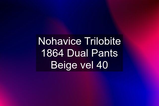 Nohavice Trilobite 1864 Dual Pants Beige vel 40