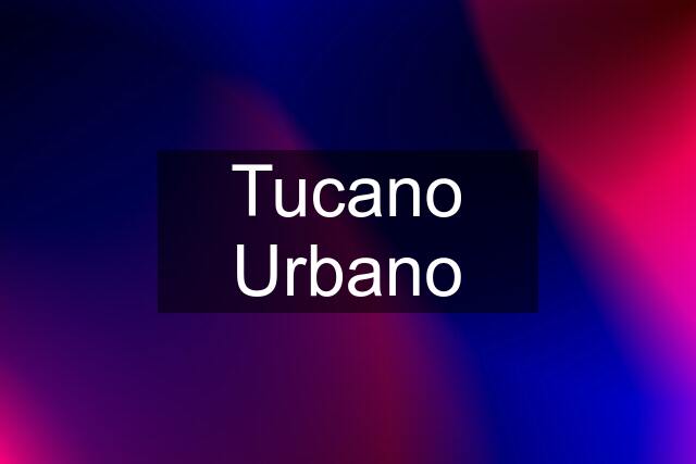 Tucano Urbano