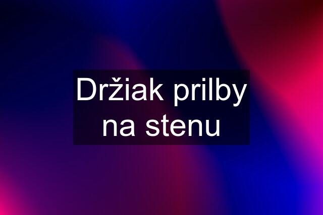 Držiak prilby na stenu