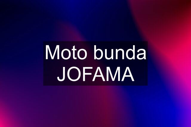 Moto bunda JOFAMA