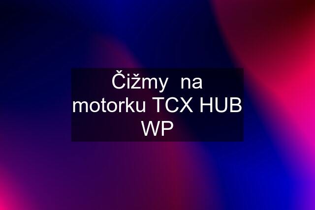 Čižmy  na motorku TCX HUB WP