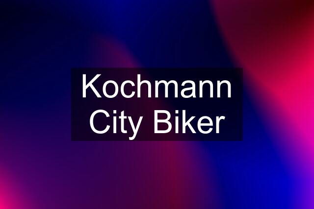 Kochmann City Biker