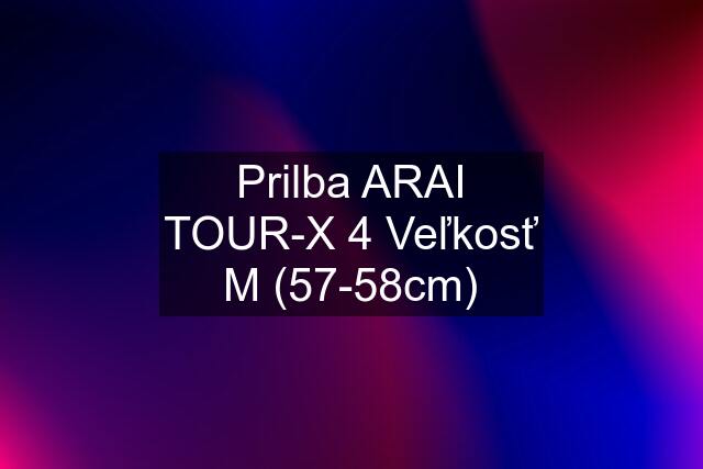 Prilba ARAI TOUR-X 4 Veľkosť M (57-58cm)