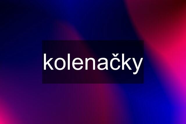 kolenačky