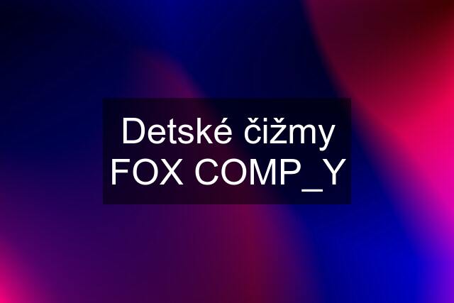 Detské čižmy FOX COMP_Y